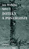 Doteky a posedlosti - Jan Trefulka