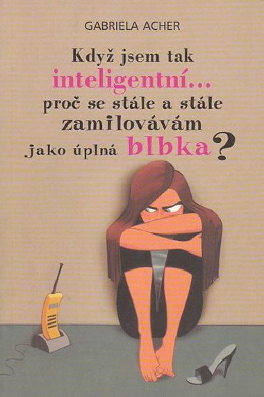 Kdy jsem tak inteligentn... - Gabriela Acher
