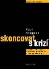 Skoncovat s kriz - Paul Krugman