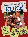 Moje velk kniha kon - 