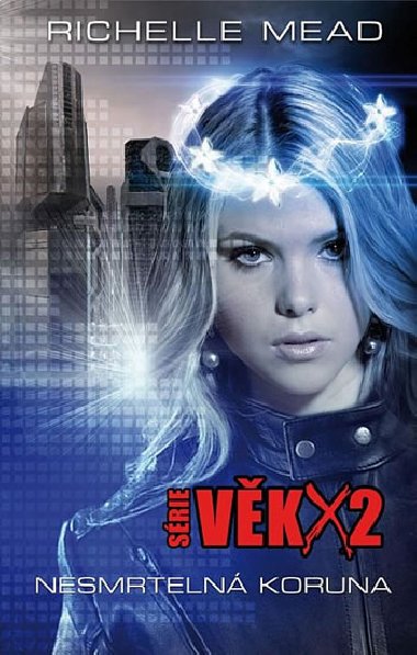 Vk X2: Nesmrteln koruna - Mead Richelle