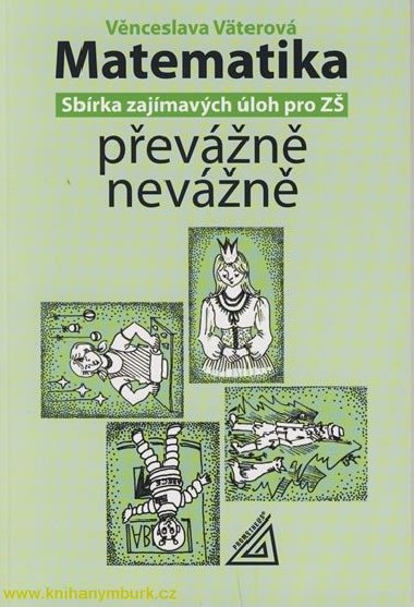 Matematika pevn nevn- sbrka zajmavch loh pro Z - Vterov V.