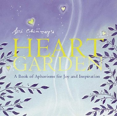 Sri Chinmoys Heart Garden - Chinmoy Sri