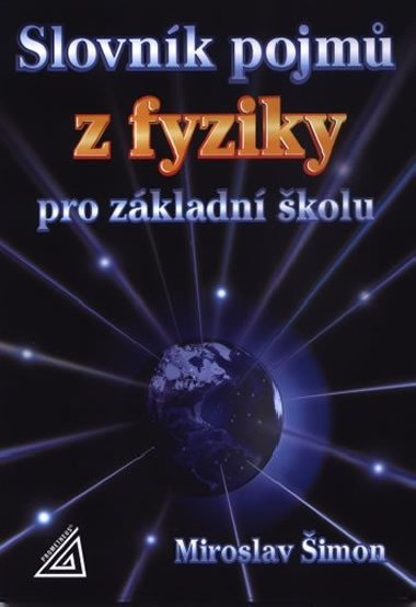 Slovnk pojm z fyziky pro zkladn kolu - imon Miroslav