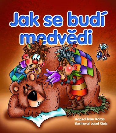 Jak se bud medvdi - Karas Ivan