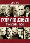 Hvzdy, kter nezhasnou aneb Jak jsem je poznal - Ladislav Tunys