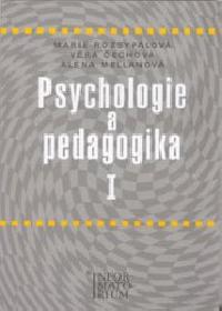 Psychologie a pedagogika 1 - Rozsypalová, čechová, Mellanová