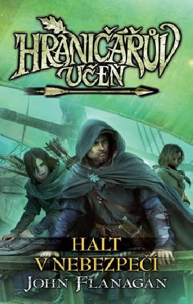 Hraniv ue 9 - Halt v nebezpe broovan vydn - John Flanagan