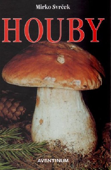 Houby - Svrek Mirko