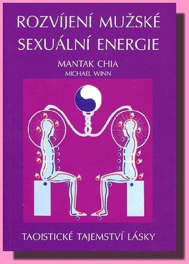 Rozvjen musk sexuln energie - Taoistick tajemstv lsky - Chia Mantak