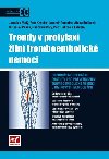 Trendy v profylaxi iln tromboembolick nemoci - Jaroslav Mal; Petr Kessler; Jaromr Gumelec