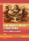 Carl ransom rogers a jeho teorie - Ladislav Nykl