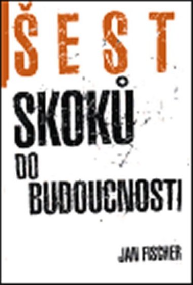 est skok do budocnosti - Jan Fischer
