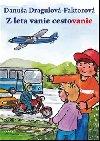 Z leta vanie cestovanie - Danua Dragulov-Faktorov