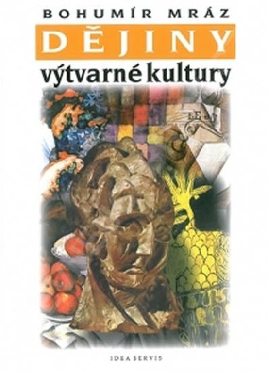 Dějiny výtvarné kultury 3 (2. vydání) - Bohumír Mráz