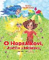O Hopslkovi, Jiskice a Meluznce - Irena Vorlkov