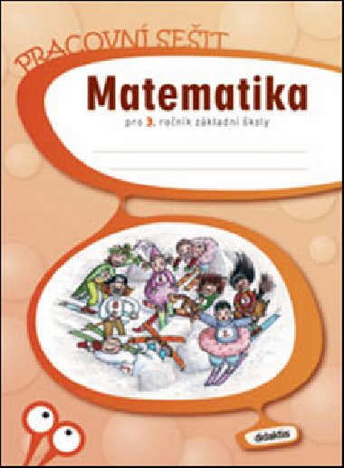 Matematika 3. ro. Z - pracovn seit - J. Blakov; I. Chramostov; Martina Kalovsk