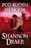 Pod rudm mscem - Shannon Drake