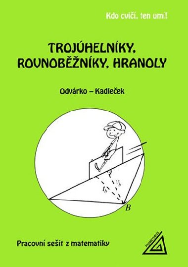Trojúhelníky, rovnoběžníky, hranoly - Oldřich Odvárko; Jiří Kadleček
