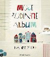 Moje rodinn album - Eva Chupkov