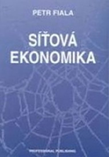 Síťová ekonomika - Fiala Petr