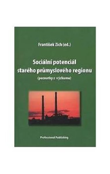 Sociln potencil starho prmyslovho regionu - Zich Frantiek