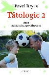 Ttologie 2 aneb nefukejte a pochlapte se - Pavel Brycz