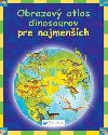 Obrazov atlas dinosaurov pre najmench - 