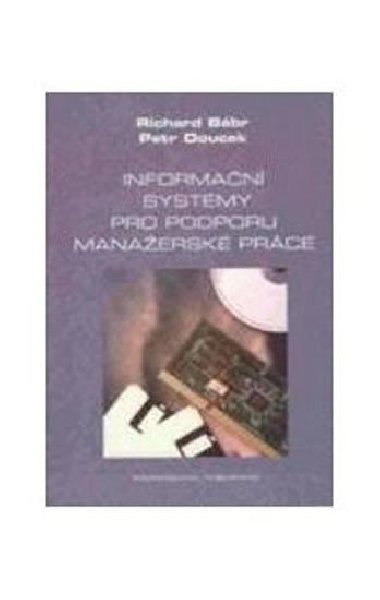 Informan systmy pro podporu manaersk prce - Bbr Richard, Doucek Petr
