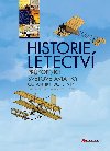 Historie letectv - Zlat vk svtov aviatiky - Jan Balej; Pavel Svitk; Petr Plocek