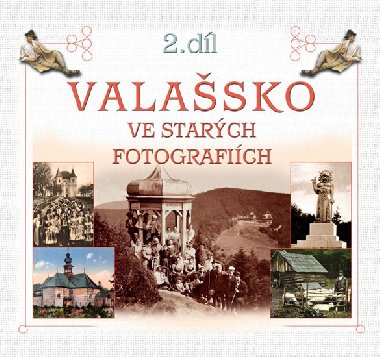 Valasko ve starch fotografich - 2.dl - Radovan Stoklasa