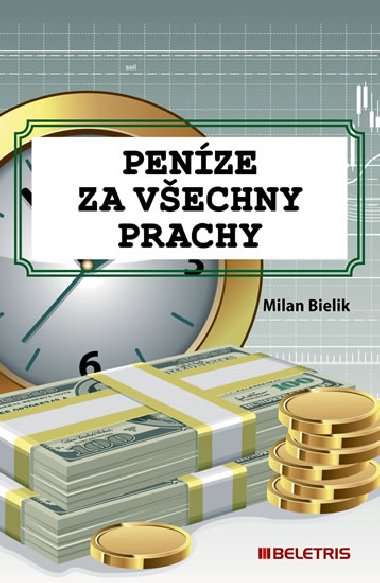 Penze za vechny prachy - Milan Bielik