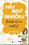 Mj mil denku Radi u nic nedlej! - Jim Benton