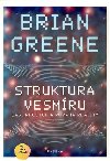 Struktura vesmíru - čas, prostor a povaha reality - 2.vydání - Brian Greene