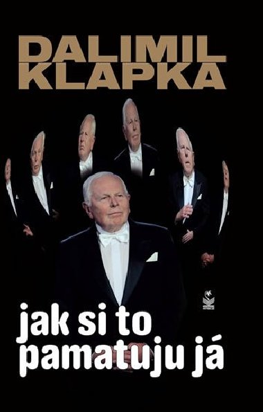 Jak si to pamatuju j - Dalimil Klapka