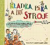 Kladka, pka a in stroje - Allan Sanders; Nick Arnold