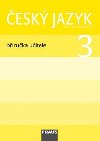 esk jazyk 3 pro Z - pruka uitele - Jaroslava Kosov; Gabriela Babuov