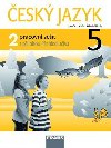esk jazyk 5/2 pro Z - pracovn seit - Jaroslava Kosov; Gabriela Babuov; Lenka Rykrov