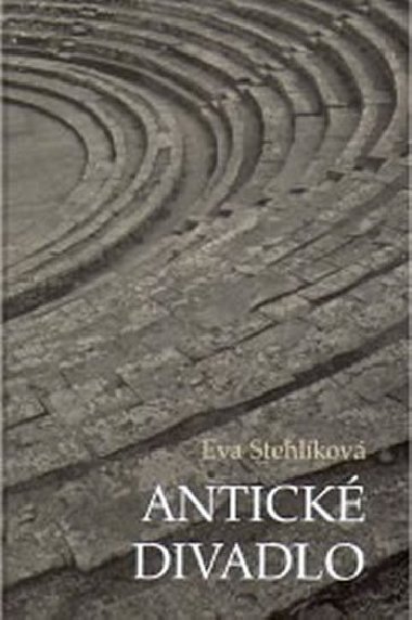 Antické divadlo - Stehlíková