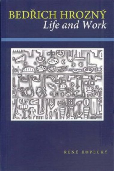 Bedich Hrozn. Life and Work - 