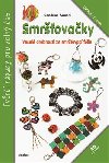 Smrovaky - Vesel drobnosti ze smrovac flie - Cendrine Armani
