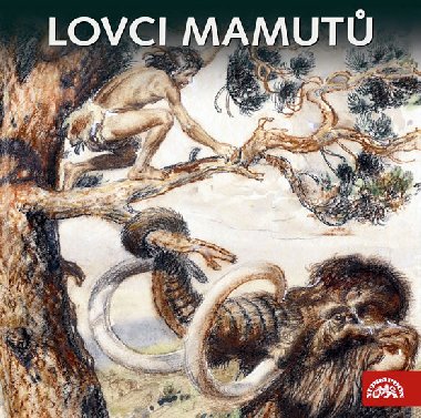 Lovci mamutů - Eduard Štorch; Bronislav Poloczek; Michal Dlouhý; Michal Pavlata