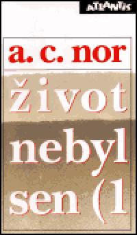 ivot nebyl sen (1 - A.C. Nor