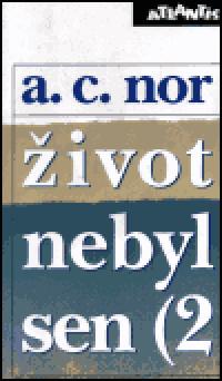 ivot nebyl sen (2 - A.C. Nor