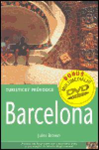 Barcelona - turistický průvodce + DVD - Jules Brown