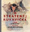 O stratenej rukavike - Juraj Kuniak; Jana Kiselov-Sitekov