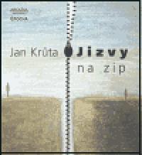 Jizvy na zip. Bylo-debilo - Jan Krta