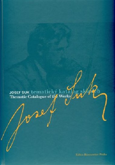Josef Suk. Tematick katalog skladeb - Zdenk Nouza,Miroslav Nov