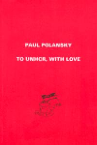 To UNHCR, With Love - Paul Polansky