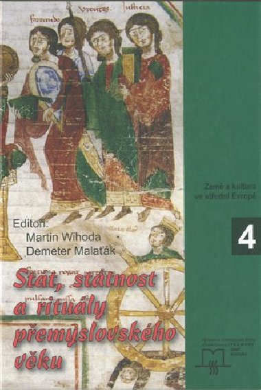 Stt, sttnost a rituly pemyslovskho vku - Demeter Malak,Martin Wihoda